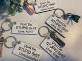 Don’t do stupid shit keychain love mom dad aunt sister grandma - Moonshineandglitter