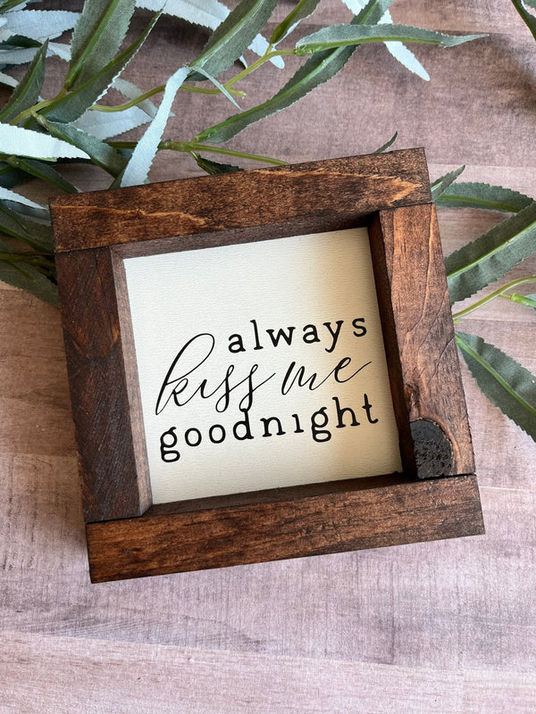 Farmhouse wood sign Always kiss me goodnight nursery bedroom - Moonshineandglitter