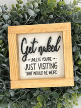Get Naked half bath 3d wood sign Farmhouse style Bathroom funny Pecan stain Boho housewarming New home Newlyweds gift home décor minimalist - Moonshineandglitter