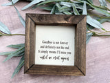 Goodbye is not forever Memorial Loss Heaven Farmhouse wood 5”x5” wood sign laser engraved Dog Mom Home Décor Gift Housewarming - Moonshineandglitter