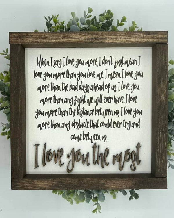 I love you most Wedding poem Marriage Love  3d wood sign Farmhouse style coffee stain Boho housewarming New home Newlyweds gift home décor