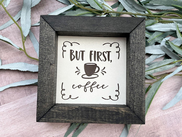 But First Coffee Kitchen Coffee Bar  Farmhouse wood 5”x5” wood sign laser engraved Dog Mom Home Décor Gift Housewarming