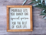 Marriage lets you annoy  one special person Funny Wedding Anniversary  laser engraved Farmhouse wood sign housewarming New home  gift