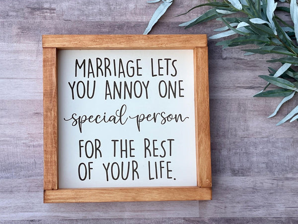 Marriage lets you annoy  one special person Funny Wedding Anniversary  laser engraved Farmhouse wood sign housewarming New home  gift