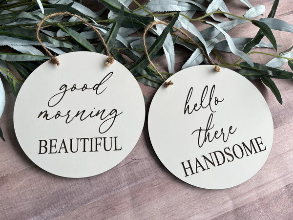 Good morning Beautiful Hello there handsome set Laser engraved wood sign funny bathroom sign farmhouse minimalist round wood sign