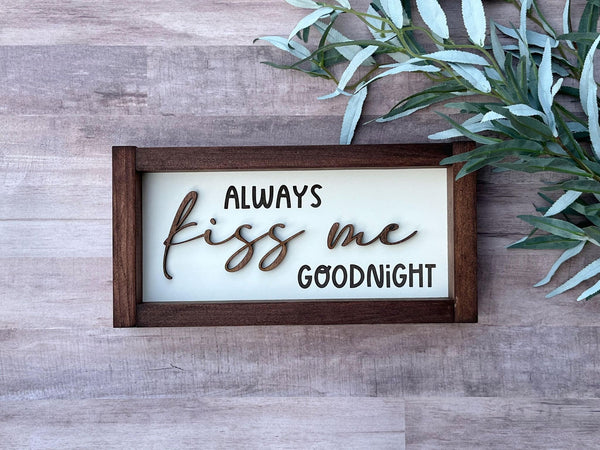 Always Kiss me Goodnight laser engraved Farmhouse wood sign housewarming New home  kids room home decor
