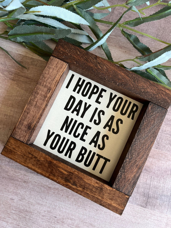 Farmhouse wood sign bathroom I hope your day is as nice as your butt bathroom guest bath housewarming