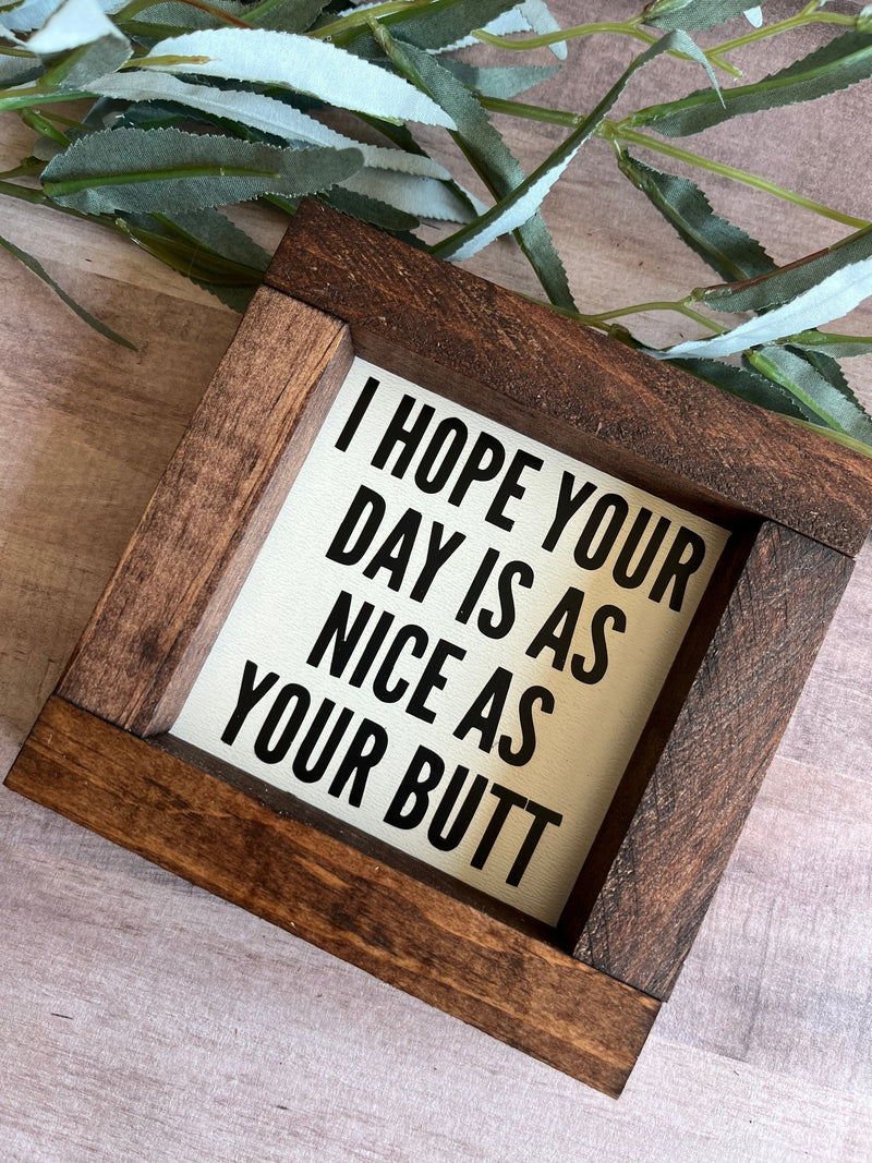 Farmhouse wood sign bathroom I hope your day is as nice as your butt bathroom guest bath housewarming