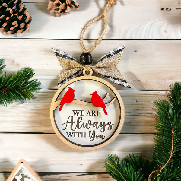 We are always with you Cardinal memorial Christmas ornament red bird