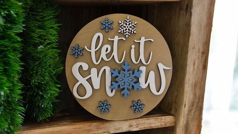 Let it Snow  3D Wood Sign – Round Tabletop or Door Décor, Handcrafted with Attention to Detail, Multiple Sizes Available
