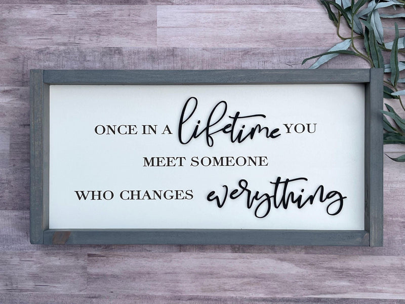 Once in a lifetime Wedding Anniversary laser engraved Farmhouse wood sign 10x20 coffee stain Boho housewarming New home gift home - Moonshineandglitter
